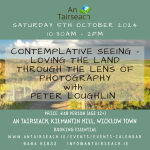 Loving the Land through the lens of Photography with Peter Loughlin