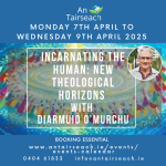 Incarnating the Human: New Theological Horizons with Dr. Diarmuid O'Murchu M.Sc. (3 days)